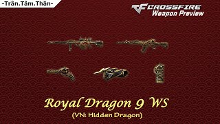 Crossfire Vietnam ||  Weapon Set Preview: Royal Dragon 9 (VN: Hidden Dragon)