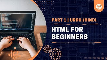 HTML for beginners in Urdu/Hindi || HTML part 1