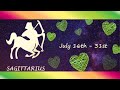 Sagittarius (July 16th - 31st) How special U are, I can’t stay emotionally closed any longer