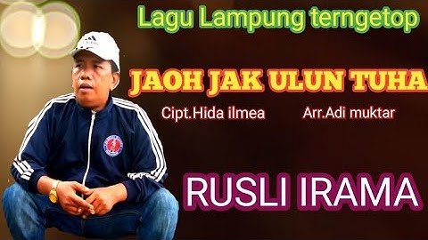 Lagu Lampung JAOH JAK ULUN TUHA versi HIDA ILMEA - cover by Rusli irama