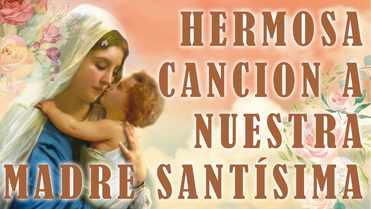 Live Mejores Cantos A La Virgen Maria Alabanzas A La Santísima Virgen