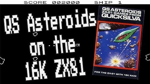 QS Asteroids on the 16K ZX81 from Quicksilva (1982)
