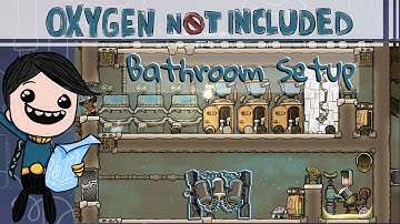 A Proper Bathroom! | Oxygen Not Included Beginners Guide (2022)