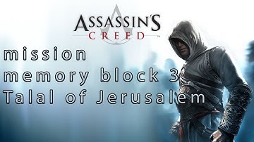 assassins creed memory block 3  Talal of Jerusalem
