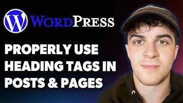 How to Properly Use Heading Tags in Wordpress Posts & Pages (Full 2025 Guide)