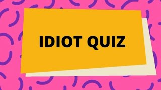 Idiot Test- 90% people will fail. | Idiot Quiz | Intelligence Test | Intelligence Quiz |