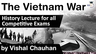 History of Vietnam War explained - History lecture for all competitive exams