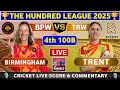 Trent Rockets Women vs Birmingham Phoenix Women, 4th 100B Live Match Analysis and Discussion