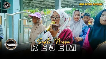 KEJEM - VOC. SEPTI NISSA | DUA PUTRA | SHOW DESA TULANGKACANG BLOK BALORAN