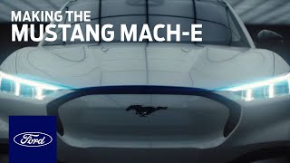 Making the Mustang Mach-E | Mustang Mach-E | Ford
