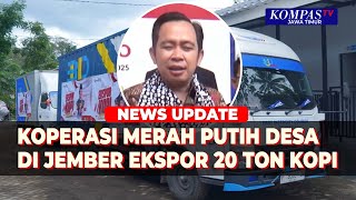 Koperasi Merah Putih Desa Sidomulyo Jember Ekspor 20 Ton Kopi