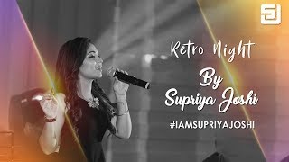 Retro Night | Supriya Joshi