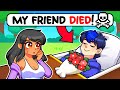 My FRIEND is DEAD in Roblox!