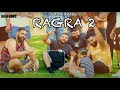 Ragra part2  official raja kang i trending punjabi song of 2023 part2