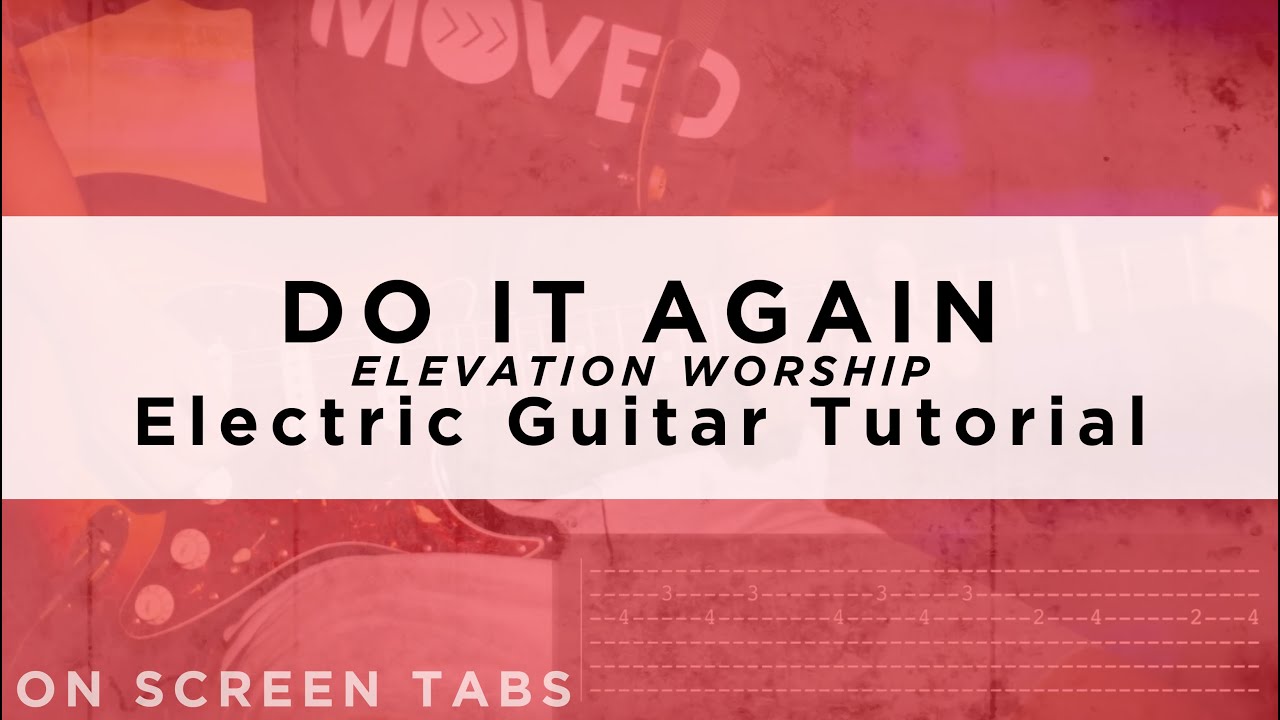 Do It Again (Elevation Worship) Electric Guitar Tutorial w/ Tabs - YouTube.