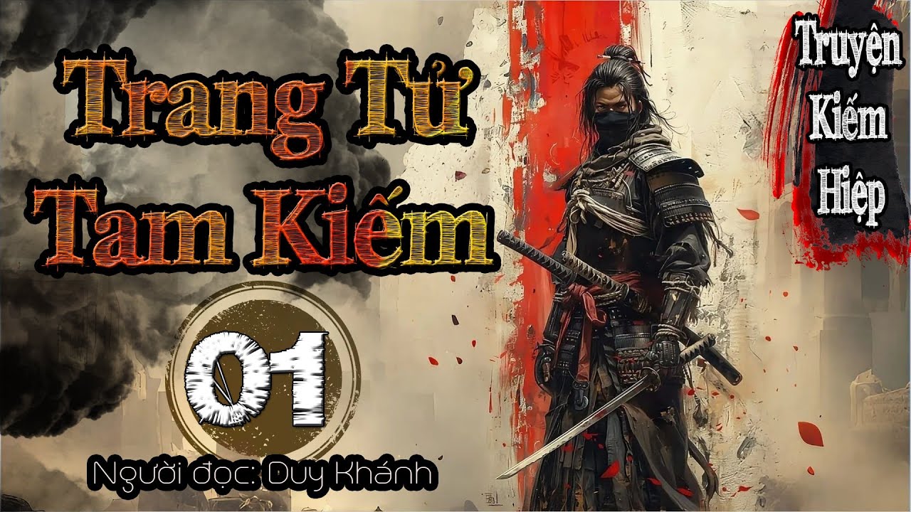 TRANG TỬ TAM KIẾM  - Tập 1 | Duy Khánh | DK AUDIO [ Truyện kiếm Hiệp Hay ]
