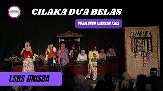 PAGELARAN LONGSER MODERN LSBS UNISBA 2023 "CILAKA DUA BELAS"