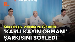 Kılıçdaroğlu, belediye başkanlarıyla beraber 'Karlı Kayın Ormanı' şarkısını söyledi Resimi