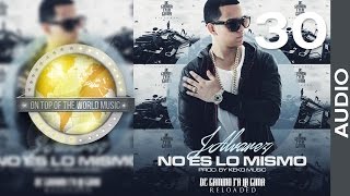 J Alvarez - No Es Lo Mismo | Track 30 [Audio]