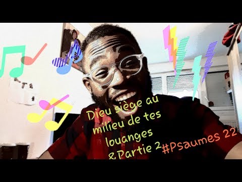 dieu-siege-au-milieu-de-tes-louanges-partie-2-|-psaumes-22
