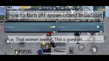 How to turn off spawn island broadcast (the women saying," This simulation............") in BGMI