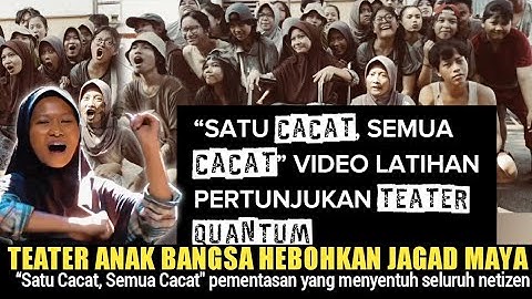 TRENDING TEATER QUANTUM “Satu Cacat, Semua Cacat" pementasan yang menyentuh seluruh netizen