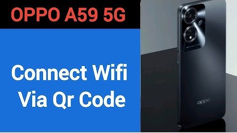 How to connect WiFi via QR code, Oppo A59 5G me Bina password ke Wi Fi connect kaise karen