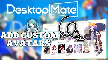 [HINDI] ADD CUSTOM AVATARS IN DESKTOP MATE | EASY STEPS | 100% FREE