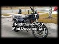 Honda Nighthawk 450 Documentary - My First Standard Motorcycle