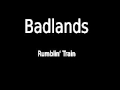 BadLands - Rumblin' Train