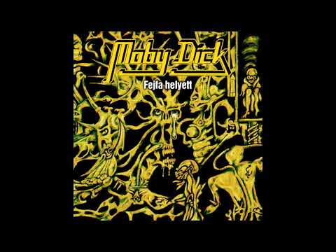 Moby Dick - Fejfa helyett [Full Album]