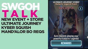 TALK | Ultimate Journey - New GL Event Store + Currency - Kyber Squish - Mandalor Bo Reqs