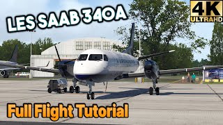 LES Saab 340A Full Flight Tutorial | X-Aviation Take Command! [X-Plane 11 in 4K]