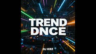 Trend DNCE - DJ KRZ
