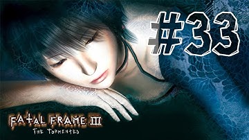 Fatal Frame 3 - Walkthrough Part 33 Hour 11 (The Last Passage)