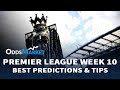 Best Bets and Predictions  Premier League  Week 10