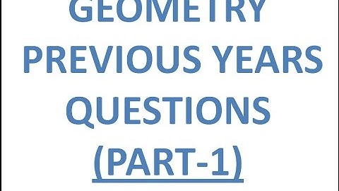 Geometry Previous years questions (PART-1) asked in SSC CGL(PRE&MAINS),CHSL,CPO,CAT,UPSC,FCI,GATE