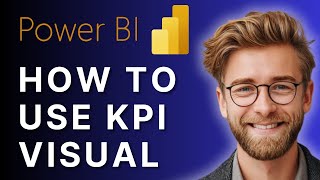 How to Use KPI Visual in Power BI | Step-by-Step Tutorial (2025)