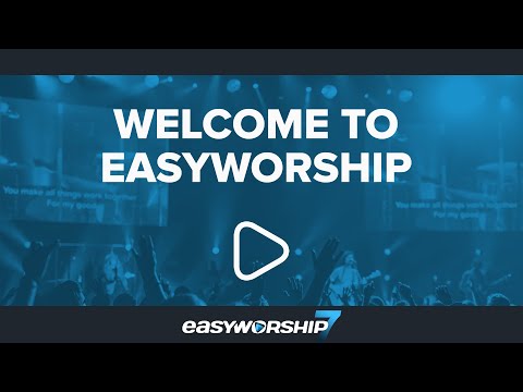 Welcome To EasyWorship