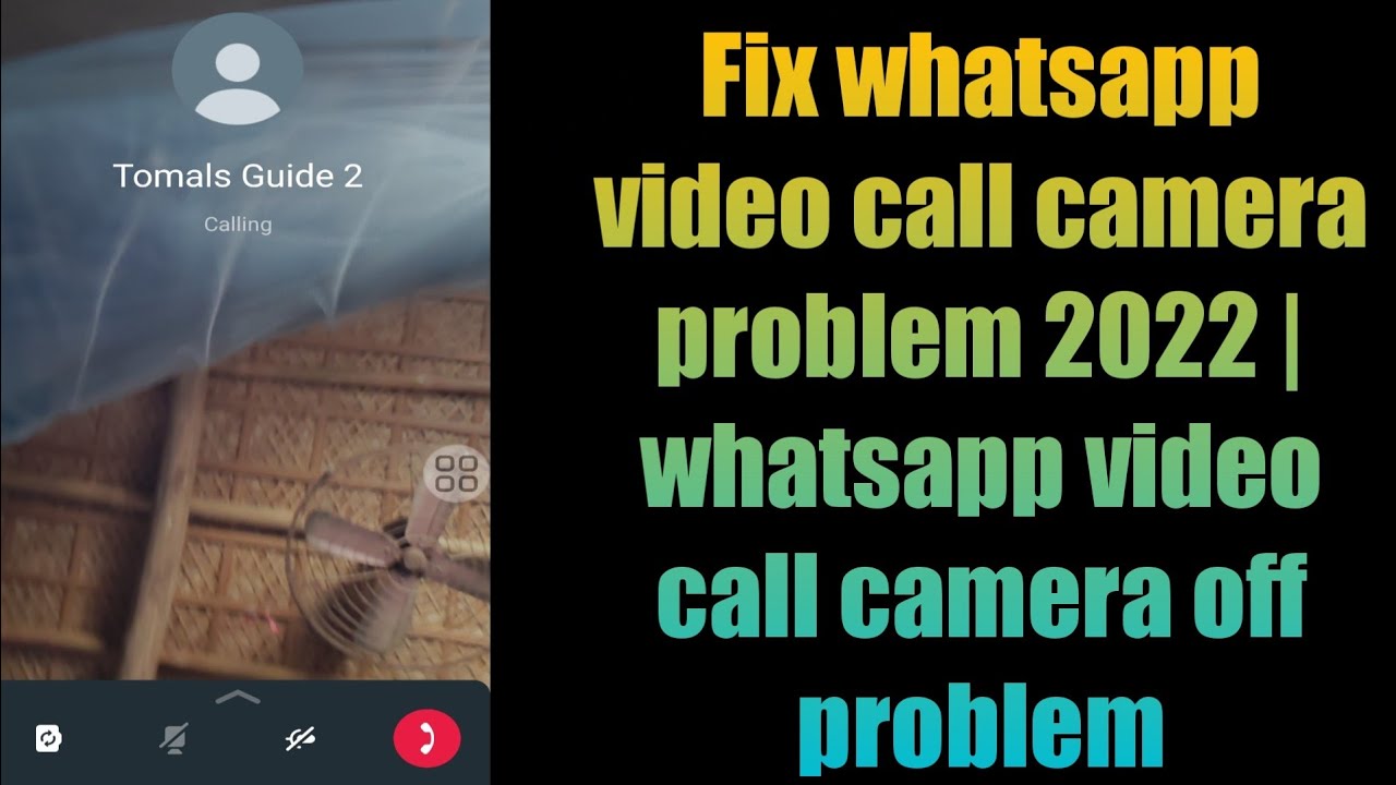 Fix whatsapp video call camera problem 2022 | whatsapp video call ...