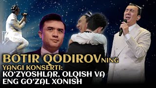 : Botir Qodirov konserti qanday o'tdi?