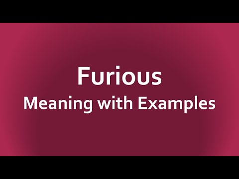 Furious Meaning With Examples