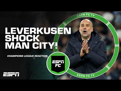 Man City 0 2 Bayer Leverkusen REACTION Are Teams Are No Longer Afraid Of City ESPN FC