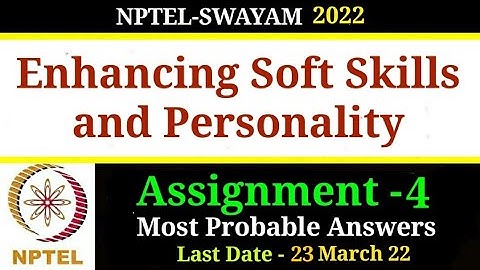 NPTEL-22 | Enhancing Soft Skills & Personality | Assignment - 4 | Most Probable Answers
