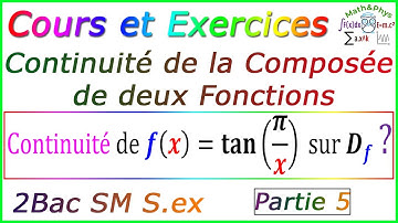 Continuité de la Composée de deux Fonctions - Limites et Continuité – 2Bac - [p5]
