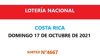Resultado Lotería Nacional de Costa Rica sorteo hoy DOMINGO 17 DE OCTUBRE DE 2021 #jps N°4667