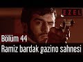 Ezel 44.Bölüm Ramiz Bardak Gazino Sahnesi