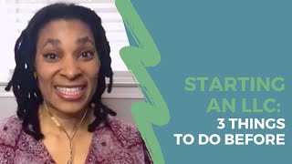 How to Start an LLC: Three Things You Should Do BEFORE