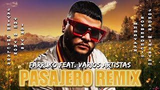 Pasajero (Remix) Farruko❌The Byron❌Ian Vas❌Javier Chiclana ❌Mrbryaan❌Soybendeci2❌Jordan Ministro