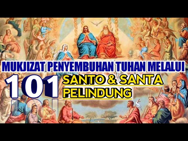 Apapun penyakit & masalah anda, panggillah 101 Santo & Santa ini. Mukjizat Tuhan terjadi class=